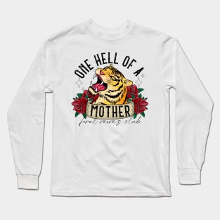 One hell of a mother Long Sleeve T-Shirt